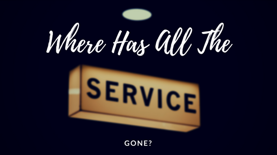 Where Has All The Service Gone?
